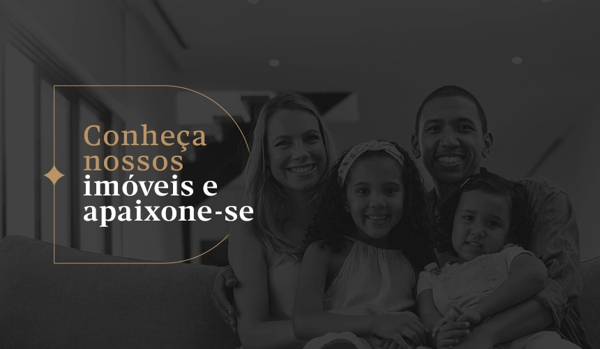 Conheça nossos imóveis e apaixone-se